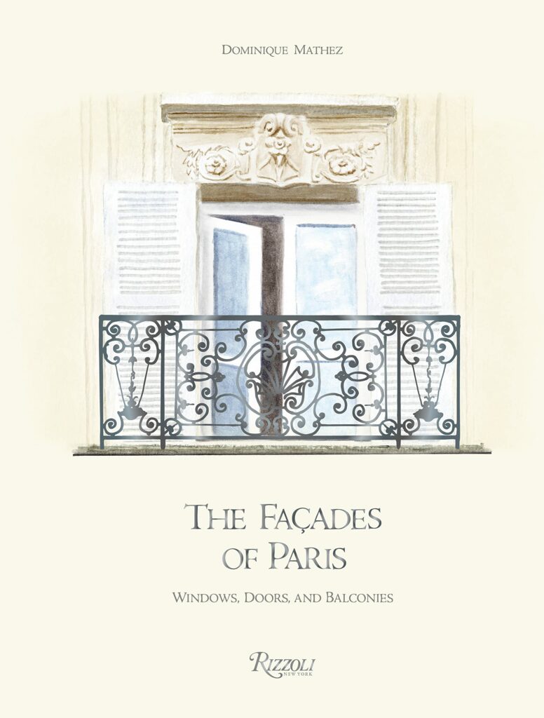 The Facades of Paris: Windows, Doors, and Balconies